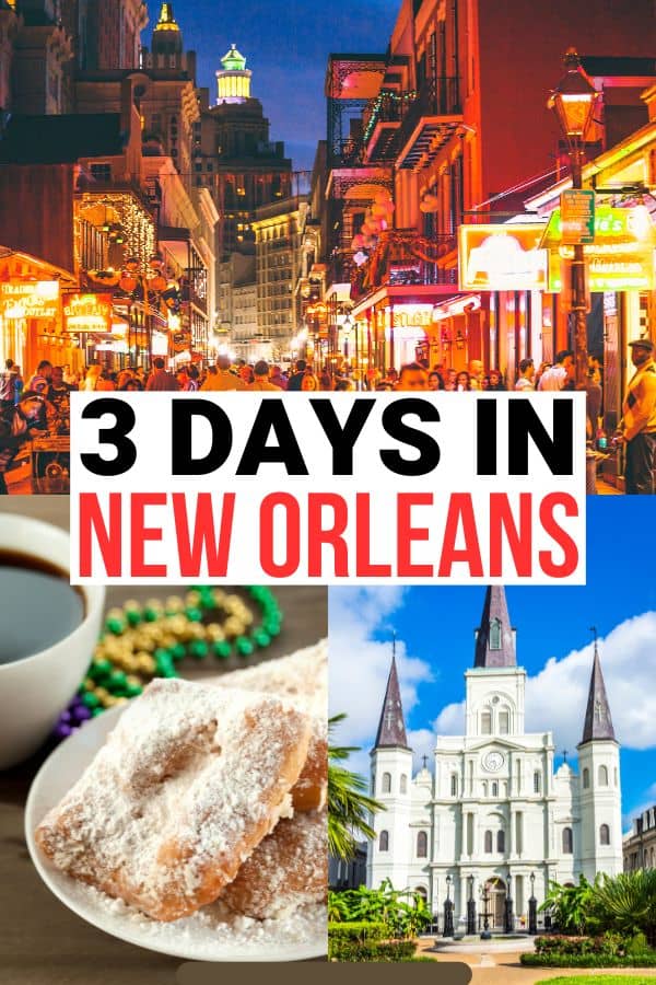 Weekend in New Orleans 3 Day Itinerary